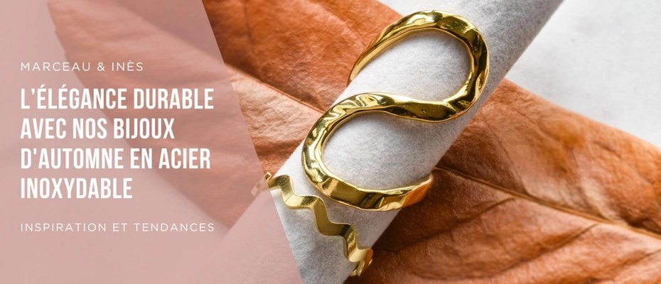 L’élégance durable avec nos bijoux d'automne en acier inoxydable 🍂