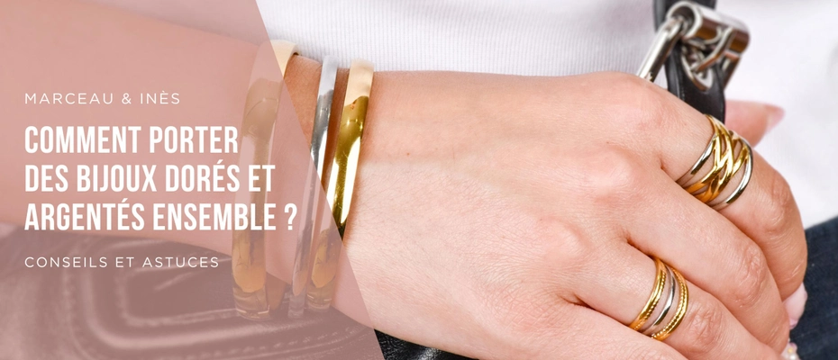 Comment porter des bijoux dorés et argentés ensemble ? 🎀