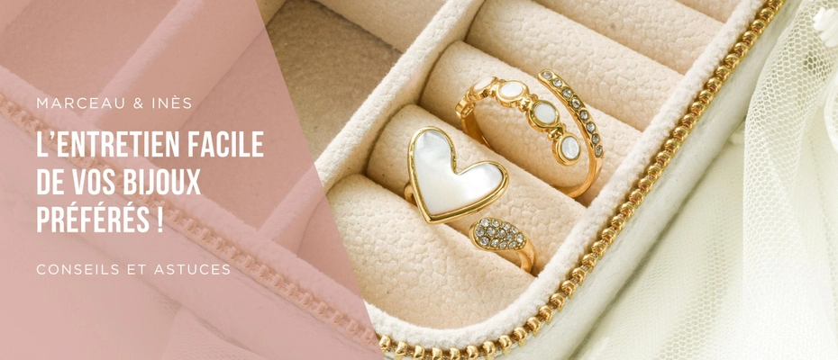 L’entretien facile de vos bijoux préférés 🤩
